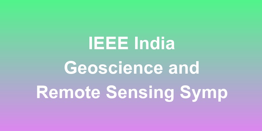 IEEE India Geoscience and Remote Sensing Symposium 2025 (InGARSS)