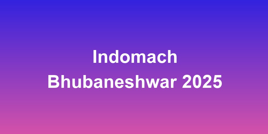 Indomach Bhubaneshwar 2025