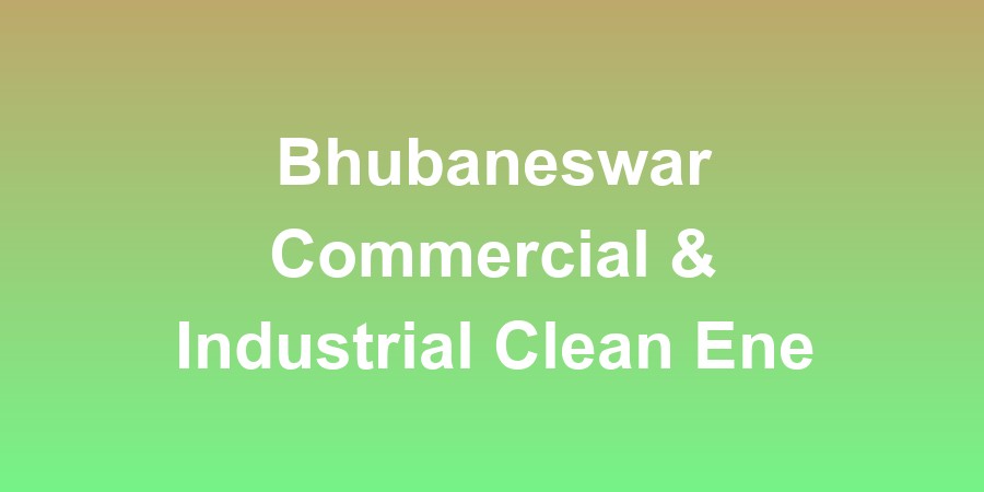 Bhubaneswar Commercial &amp; Industrial Clean Energy Event