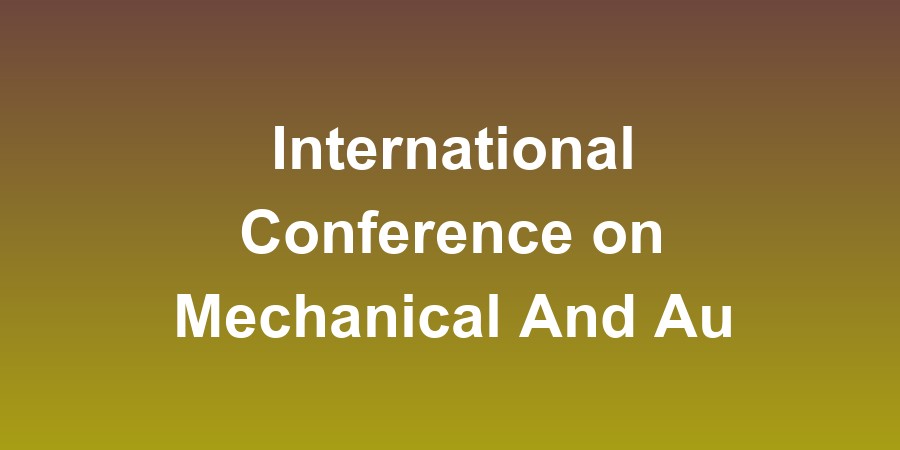 International Conference on Mechanical And Automobile Engineering (ICMAPE-25)