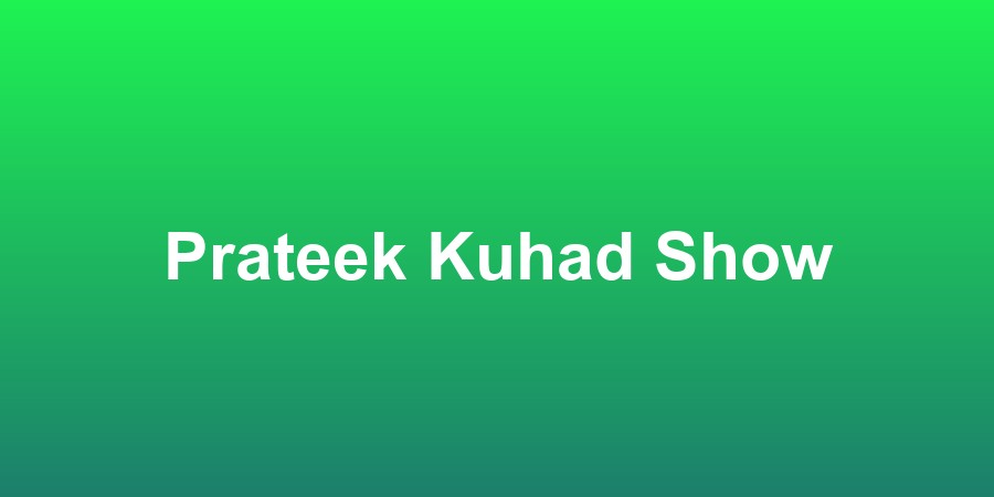 Prateek Kuhad Show