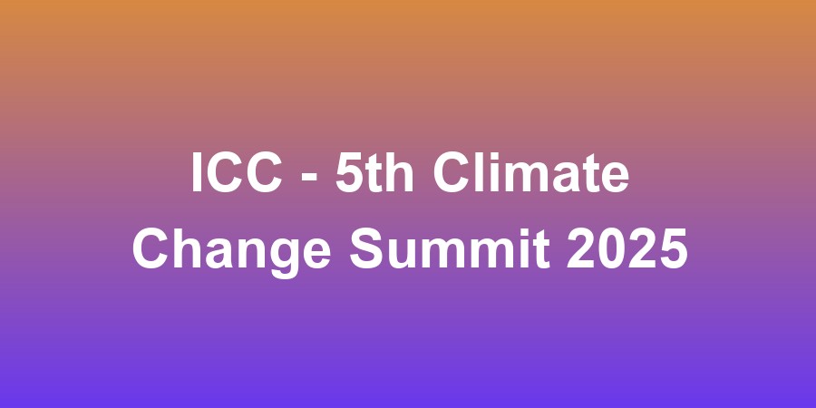 ICC - 5th Climate Change Summit 2025