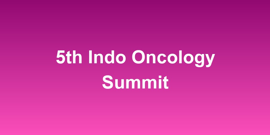 5th Indo Oncology Summit