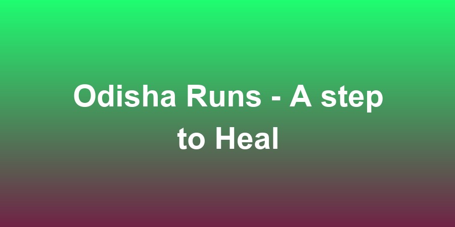 Odisha Runs - A step to Heal