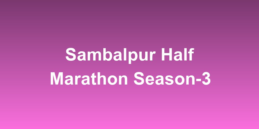 Sambalpur Half Marathon Season-3