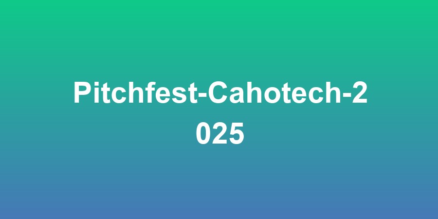 Pitchfest-Cahotech-2025