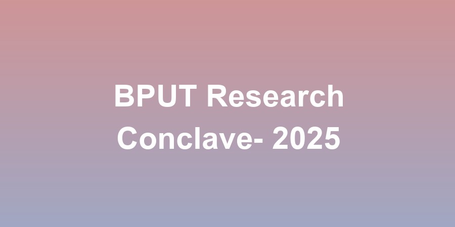 BPUT Research Conclave- 2025