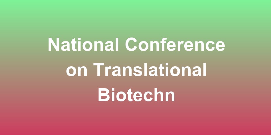 National Conference on Translational Biotechnology