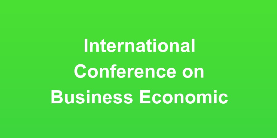 International Conference on Business Economics and Finance (ICBEF)