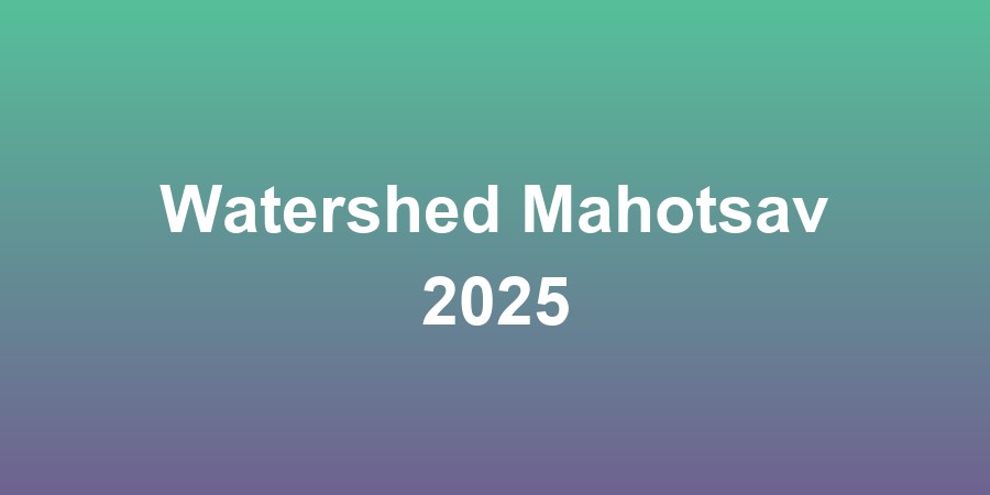 Watershed Mahotsav 2025