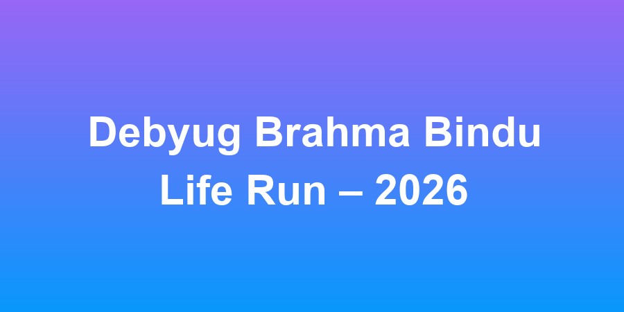 Debyug Brahma Bindu Life Run – 2026