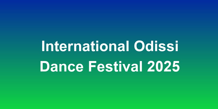 International Odissi Dance Festival 2025